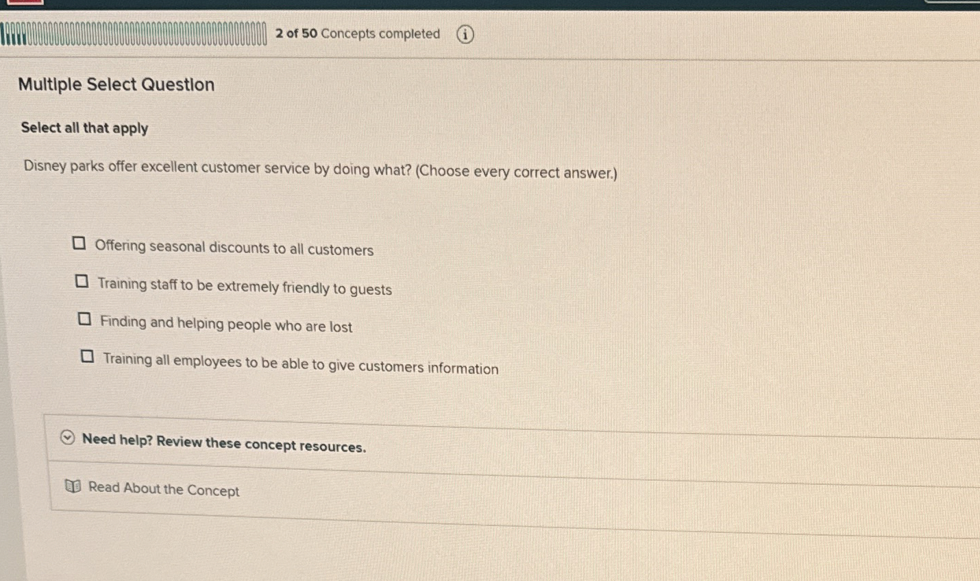  2 of 50 Concepts completed Multiple Select Questlon Select all that