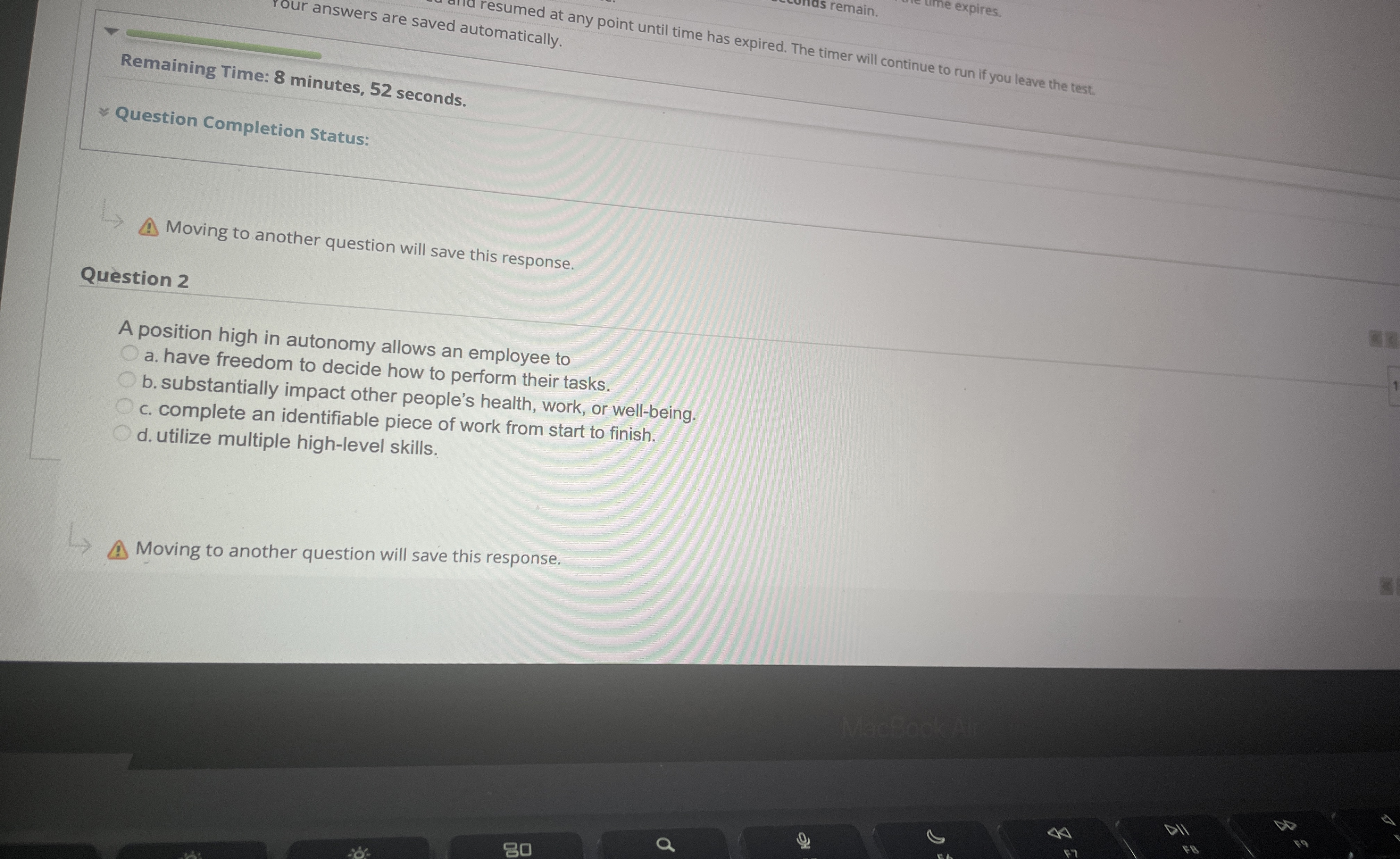  Moving to another question will save this response. Question 2 A