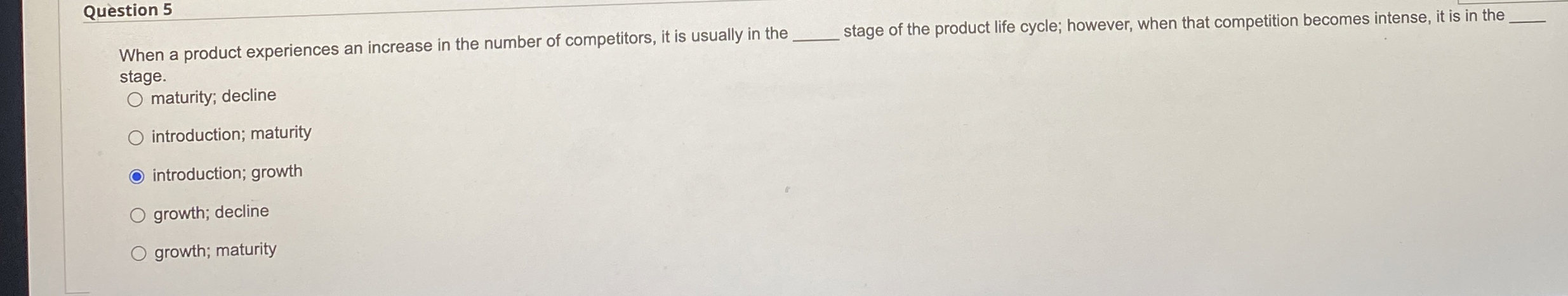  Qustion 5 When a product experiences an increase in the number