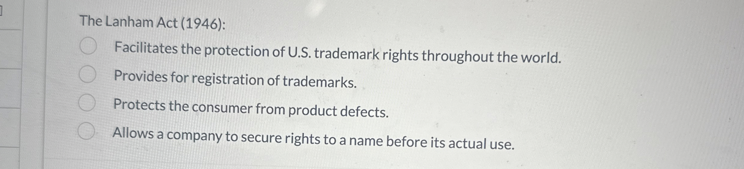 The Lanham Act (1946): Facilitates the protection of U.S. trademark rights