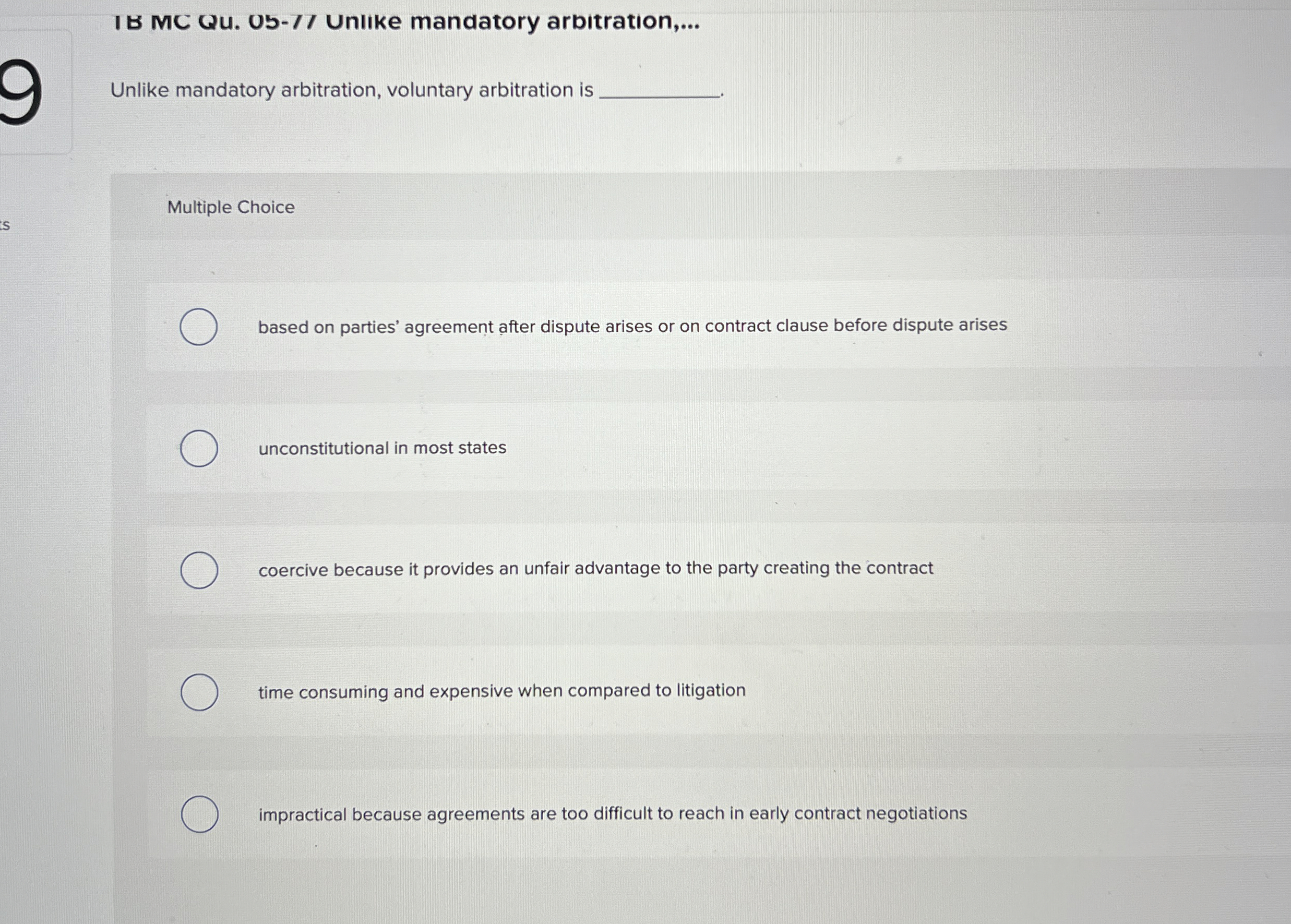  IB MC Qu. Ub-// Unlike mandatory arbitration,... Unlike mandatory arbitration, voluntary