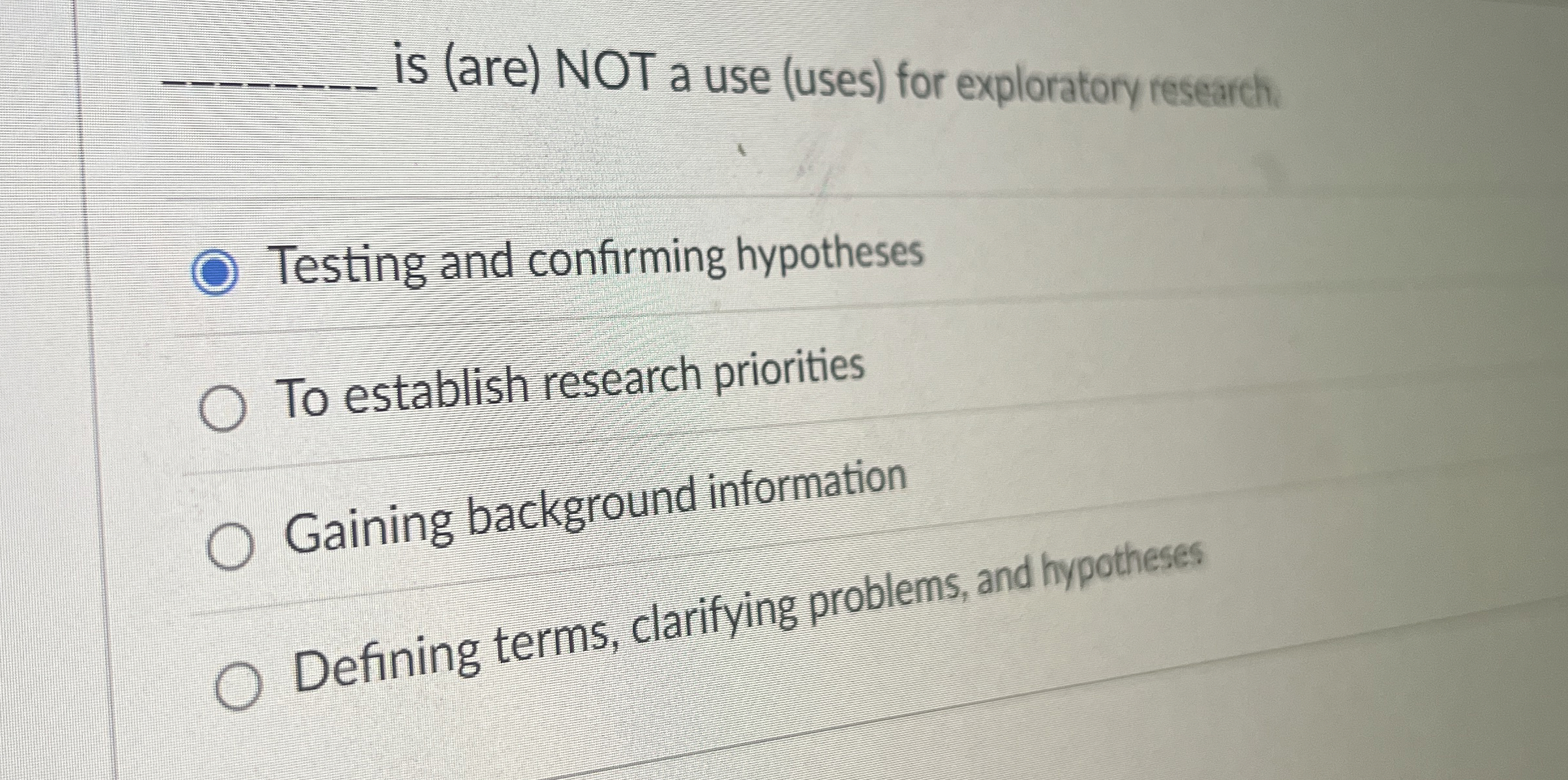  q, is (are) NOT a use (uses) for exploratory research. Testing