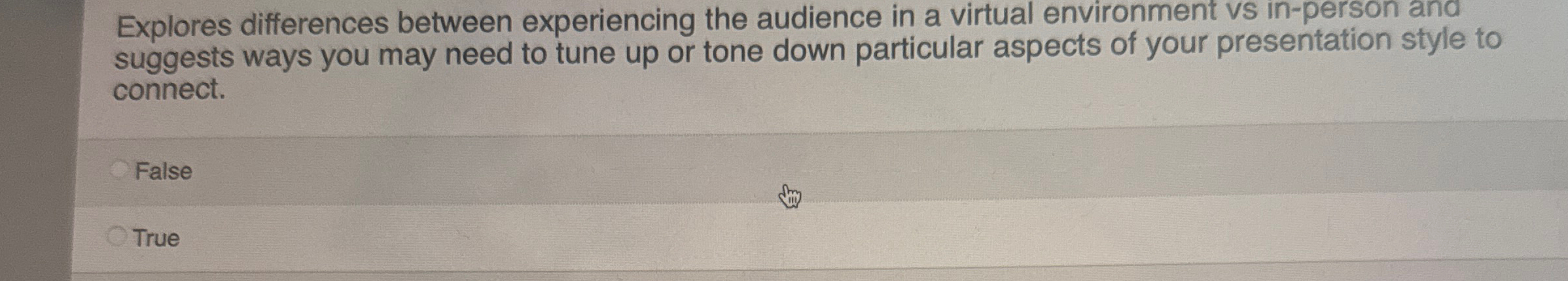  Explores differences between experiencing the audience in a virtual environment vs