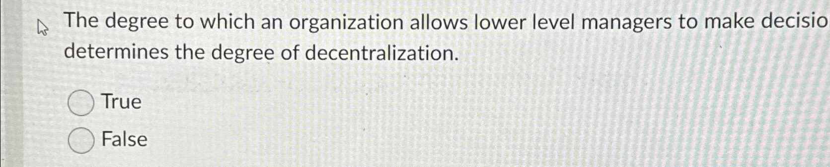  The degree to which an organization allows lower level managers to