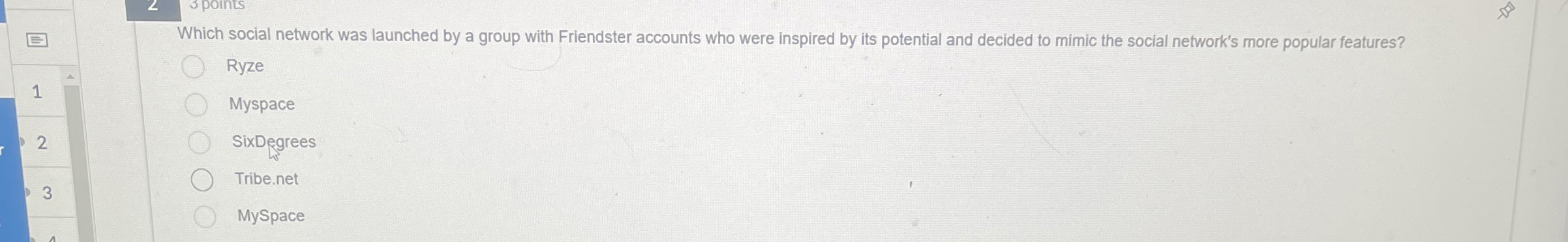  2 3 points Which social network was launched by a group