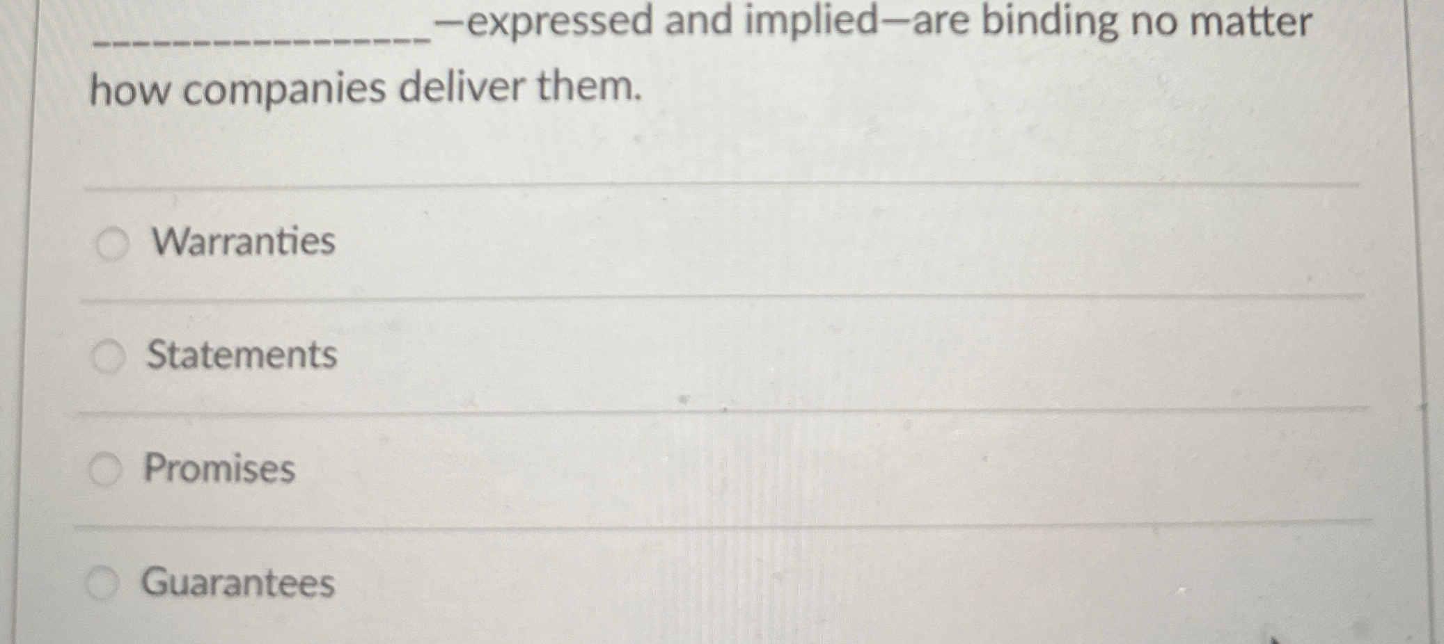  -expressed and implied-are binding no matter q, how companies deliver them.