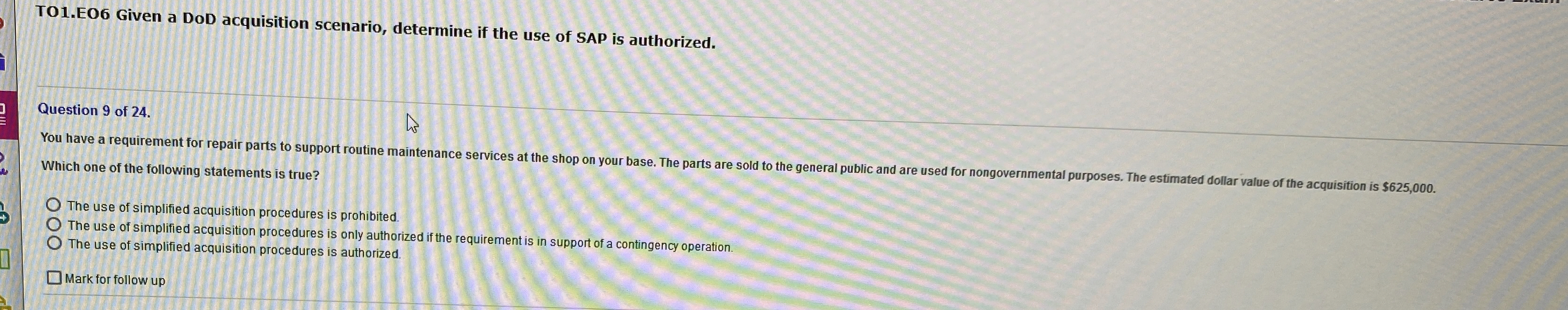  TO1.EO6 Given a DoD acquisition scenario, determine if the use of