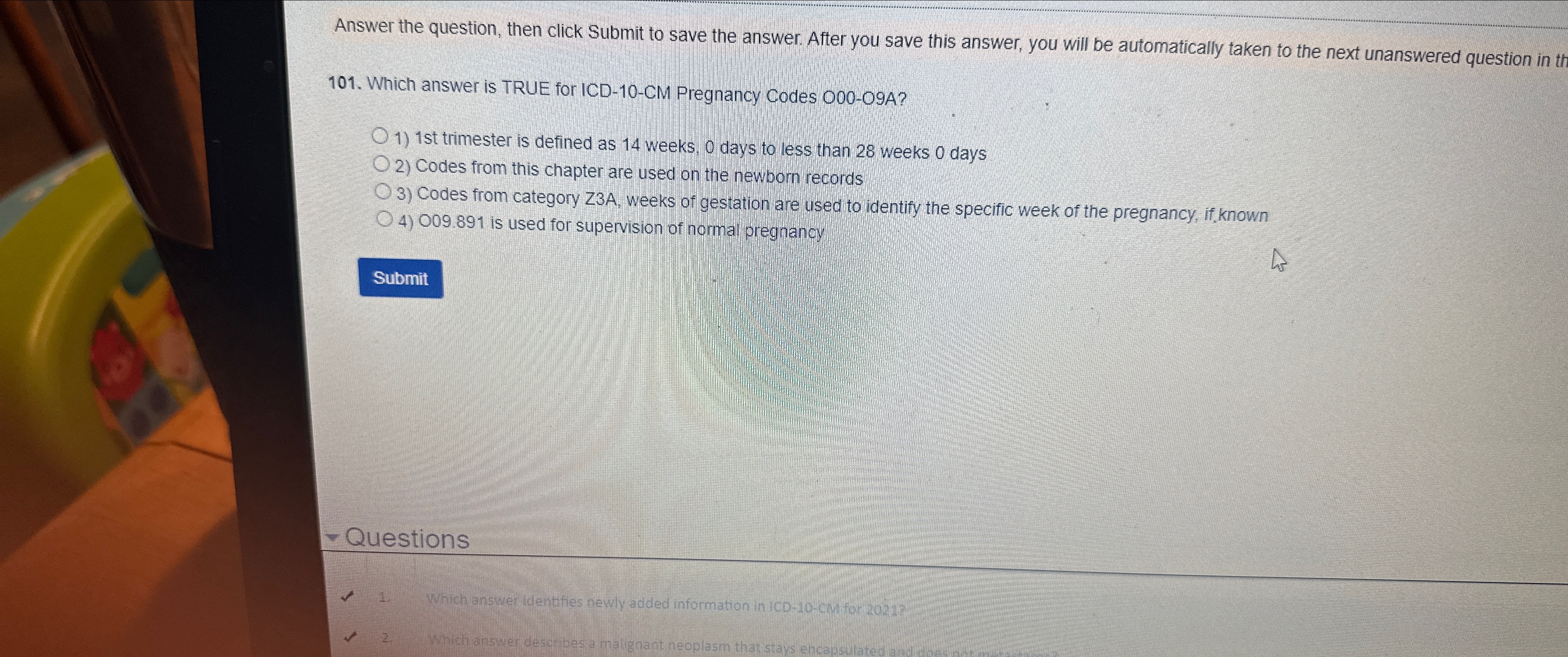  Answer the question, then click Submit to save the answer. After