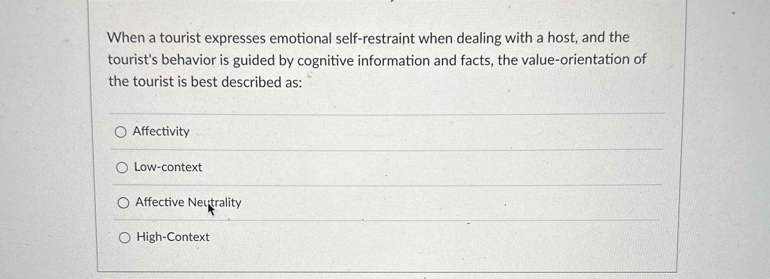  When a tourist expresses emotional self-restraint when dealing with a host,