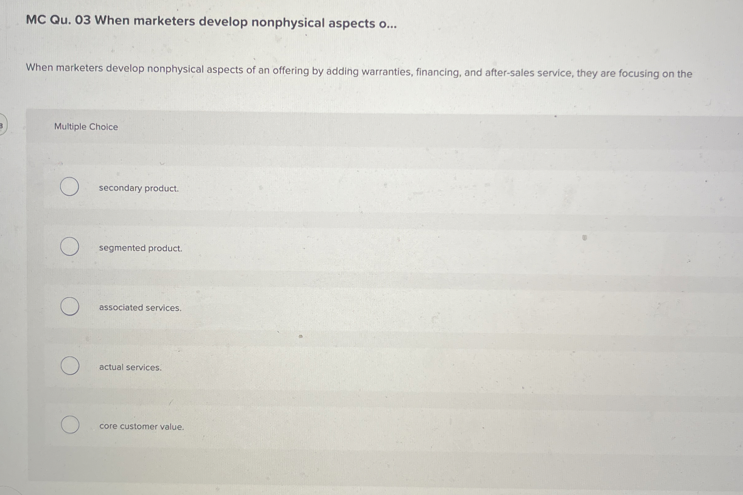  MC Qu.03 When marketers develop nonphysical aspects o... When marketers develop