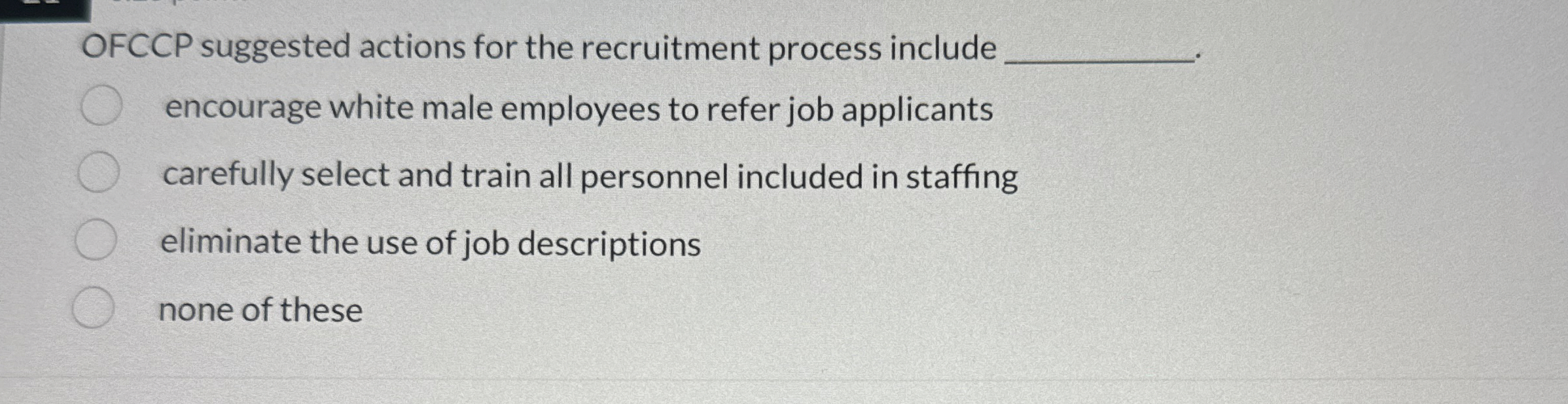  OFCCP suggested actions for the recruitment process include. encourage white male
