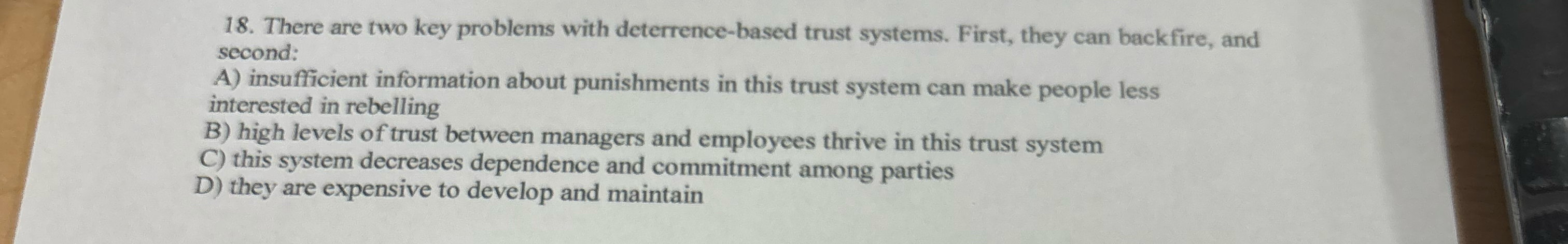  There are two key problems with deterrence-based trust systems. First, they