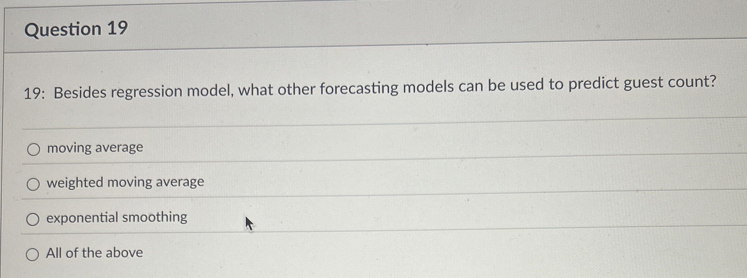  Question 19 19: Besides regression model, what other forecasting models can