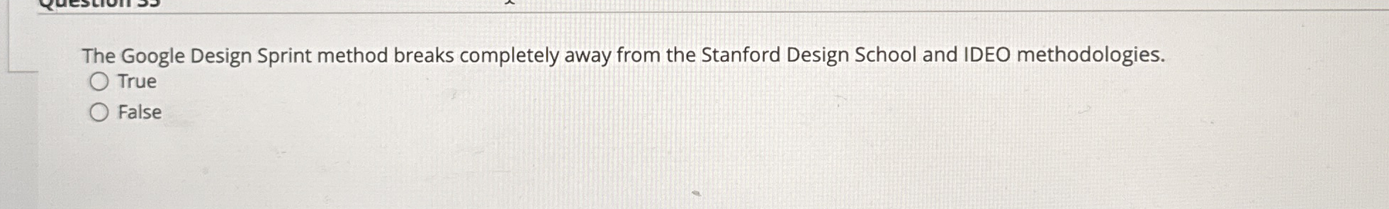  The Google Design Sprint method breaks completely away from the Stanford