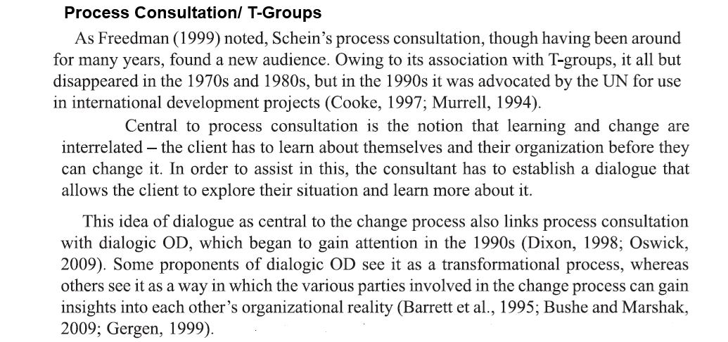  Process Consultation/ T-Groups As Freedman (1999) noted, Schein's process consultation, though
