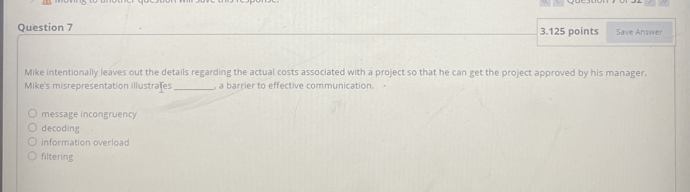  Question 7 3.125 points Mike intentionally leaves out the details regarding