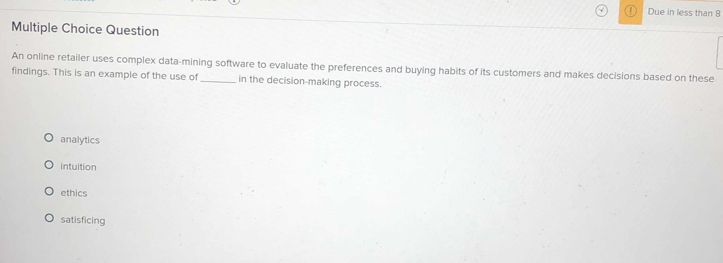  Multiple Choice Question An online retailer uses complex data-mining software to