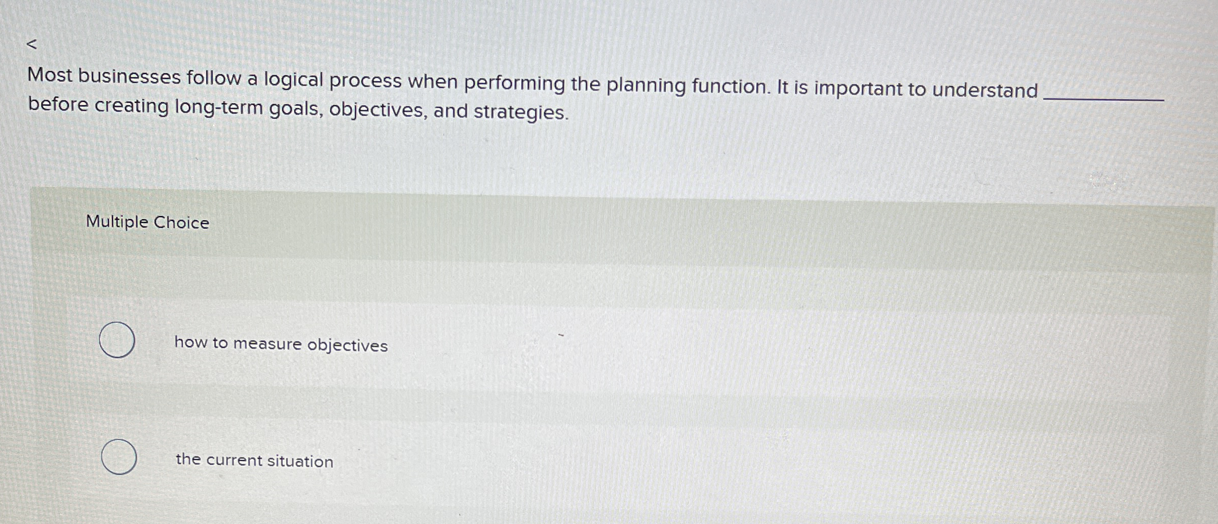  Most businesses follow a logical process when performing the planning function.