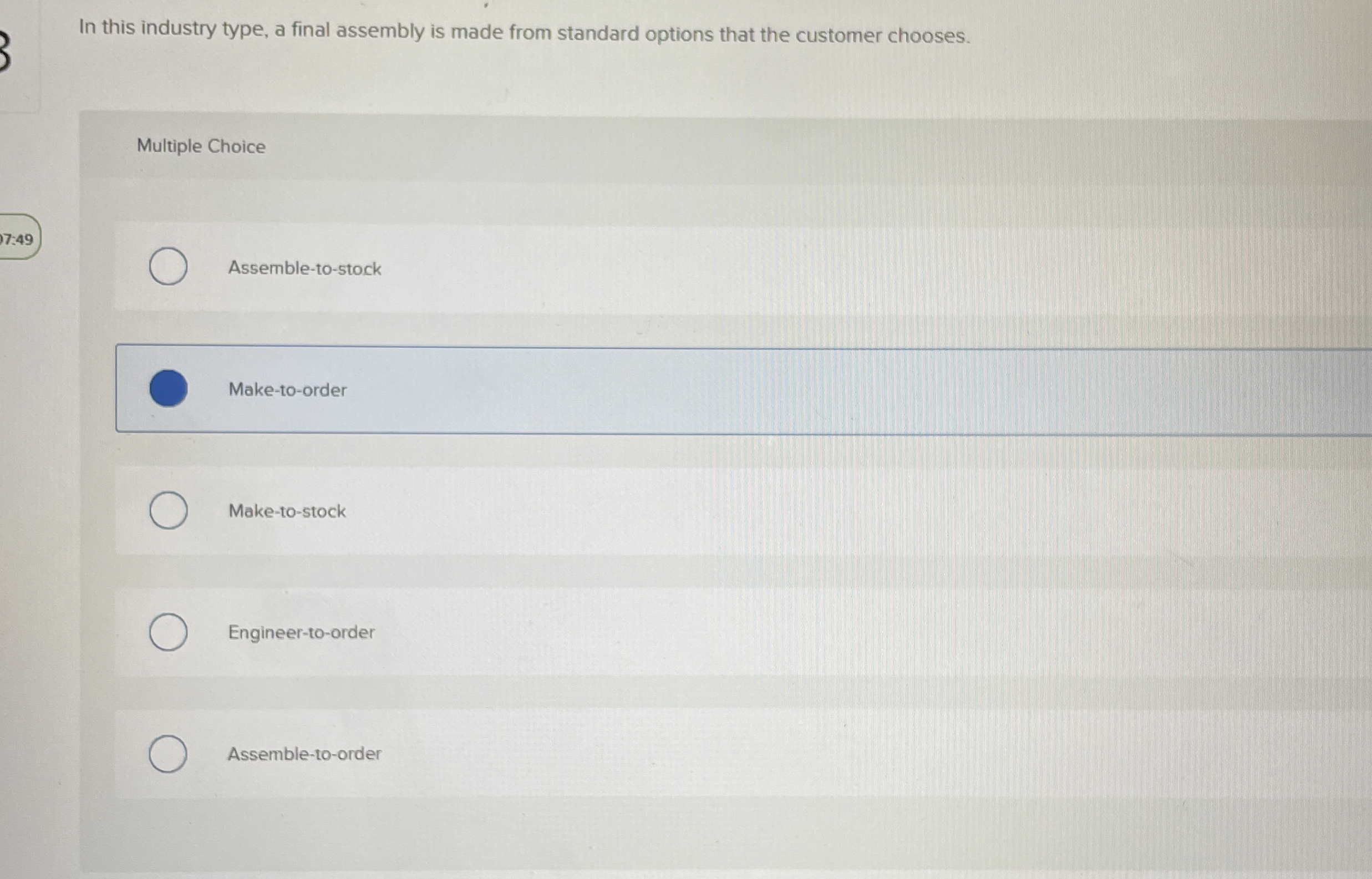  In this industry type, a final assembly is made from standard