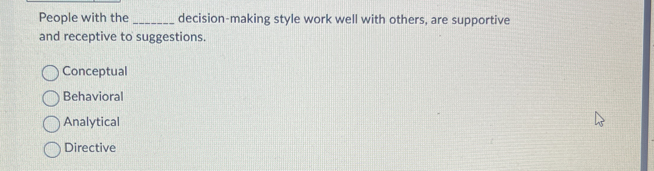  People with the q, decision-making style work well with others, are