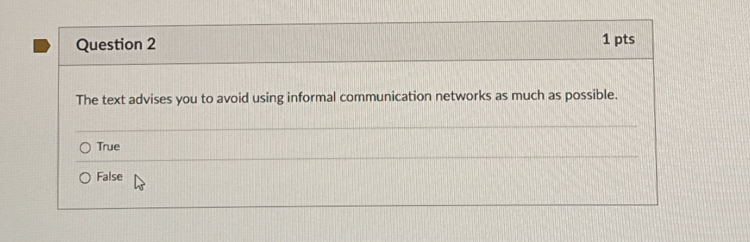  Question 2 The text advises you to avoid using informal communication
