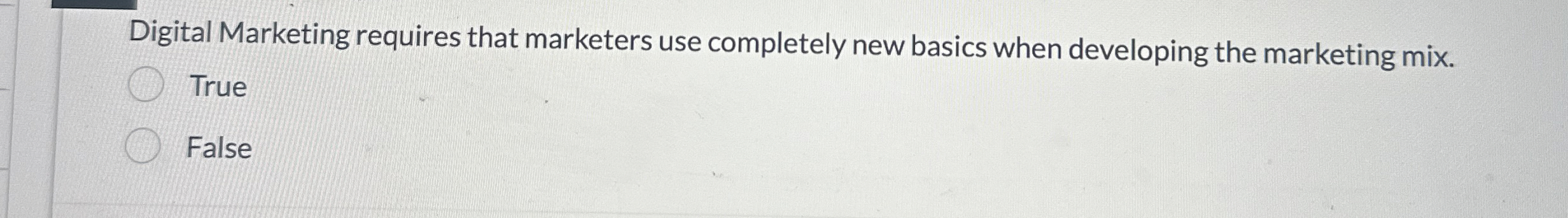 Digital Marketing requires that marketers use completely new basics when developing