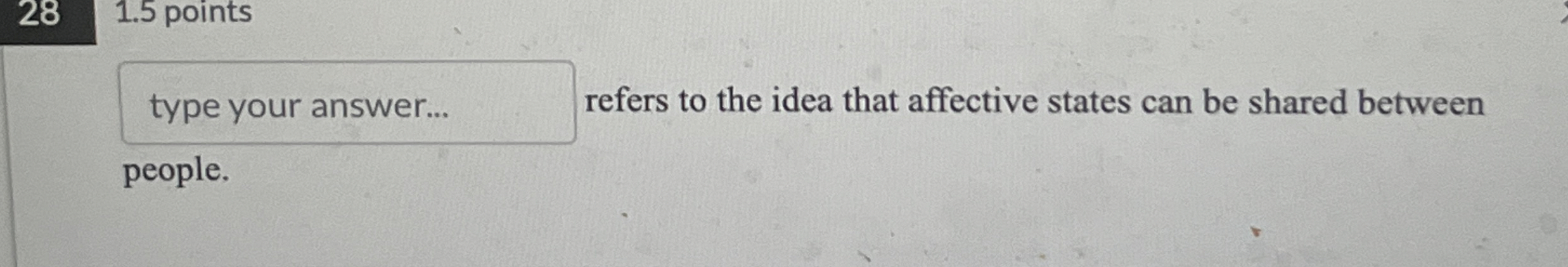  28 1.5 points refers to the idea that affective states can