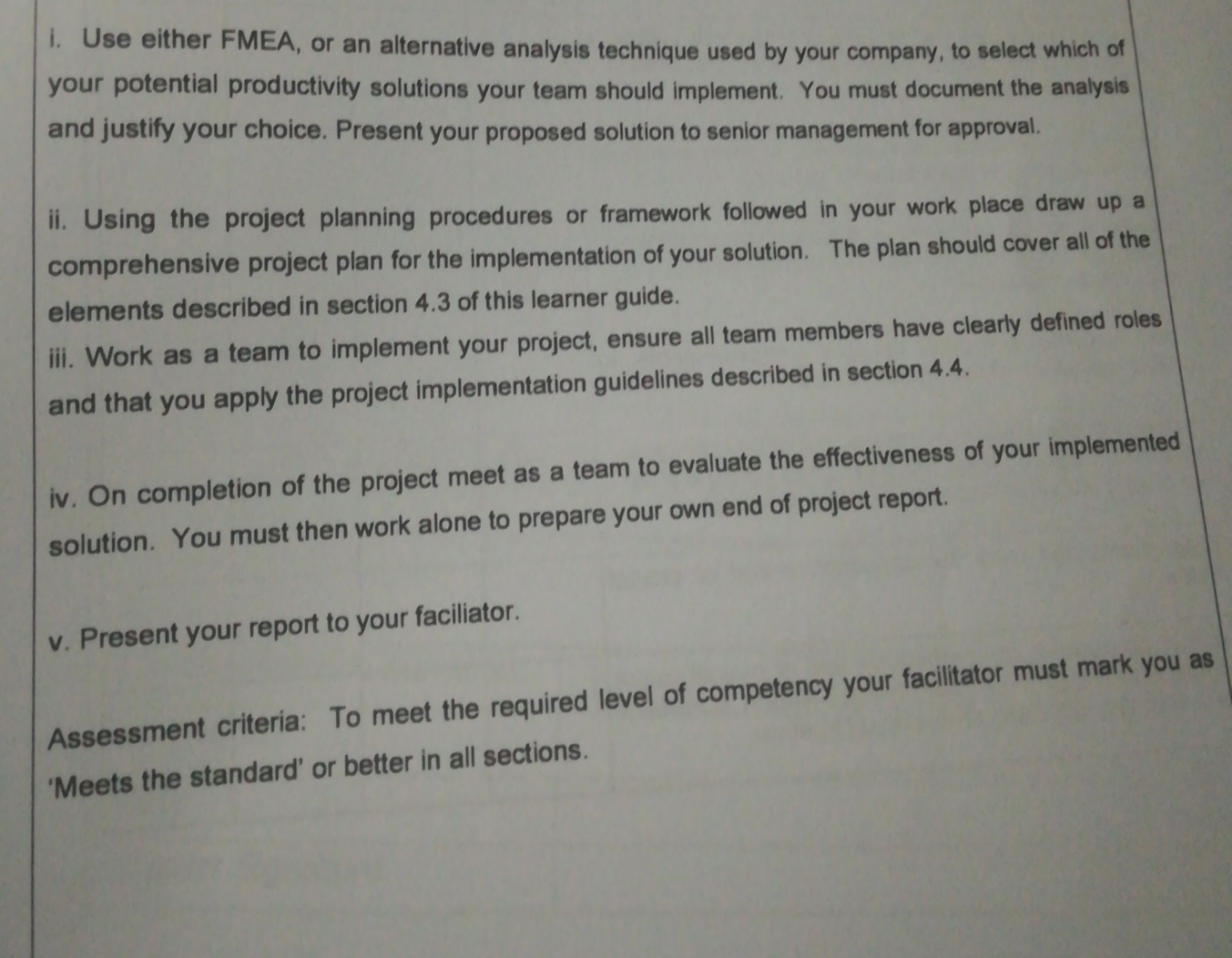  i. Use either FMEA, or an alternative analysis technique used by