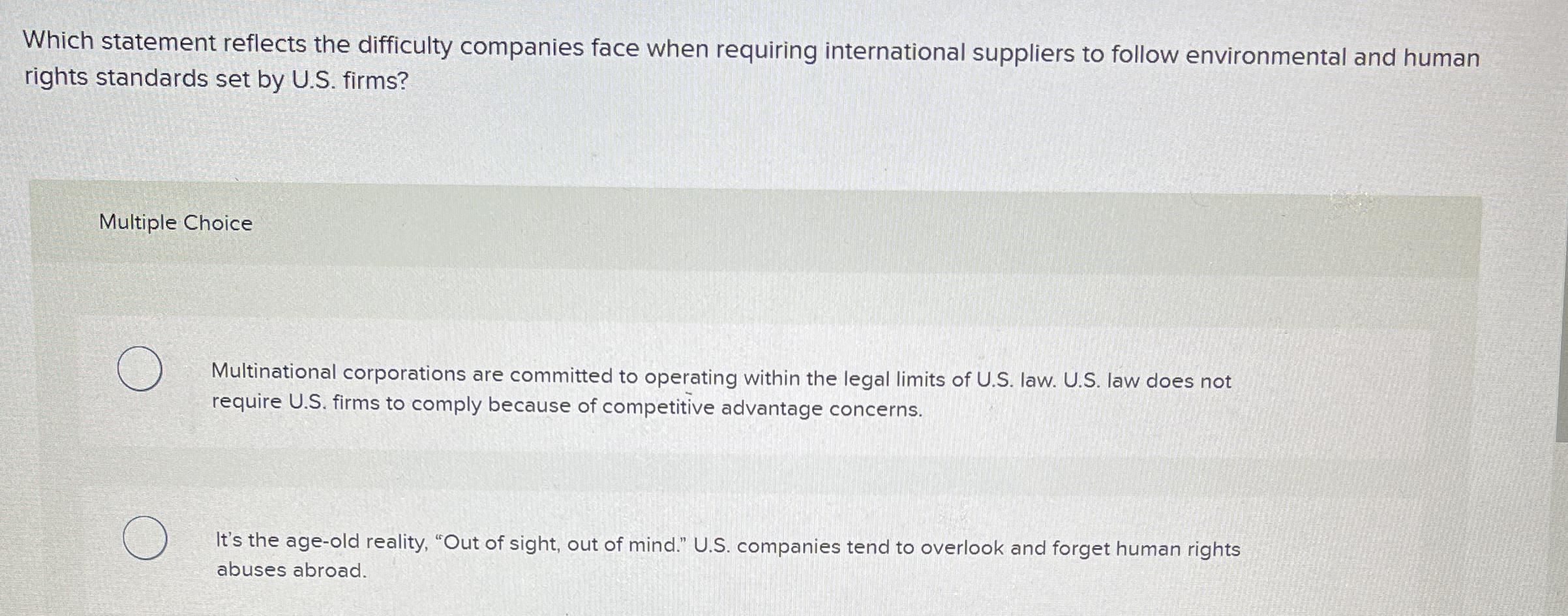  Which statement reflects the difficulty companies face when requiring international suppliers