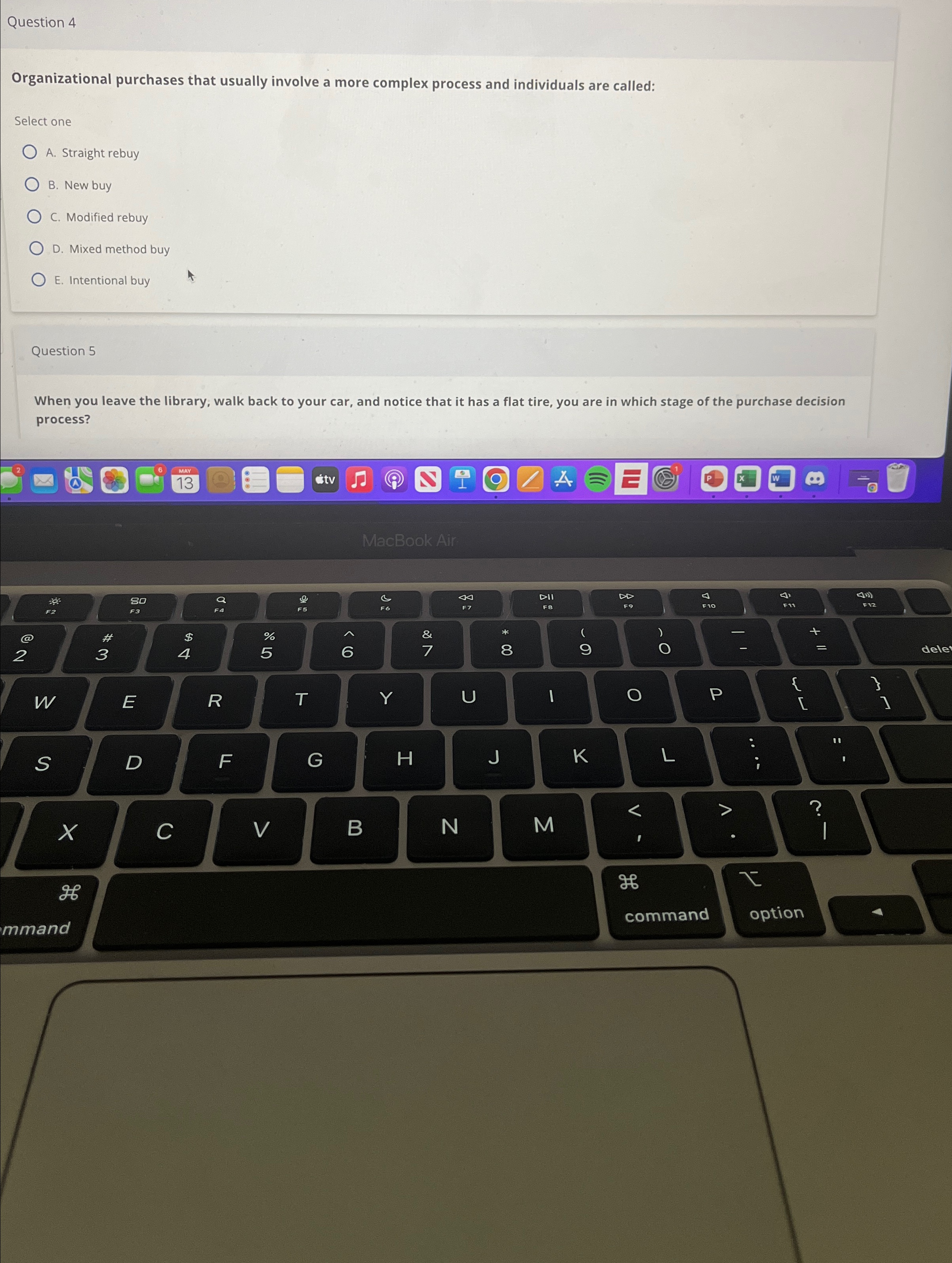  Question 4 Organizational purchases that usually involve a more complex process