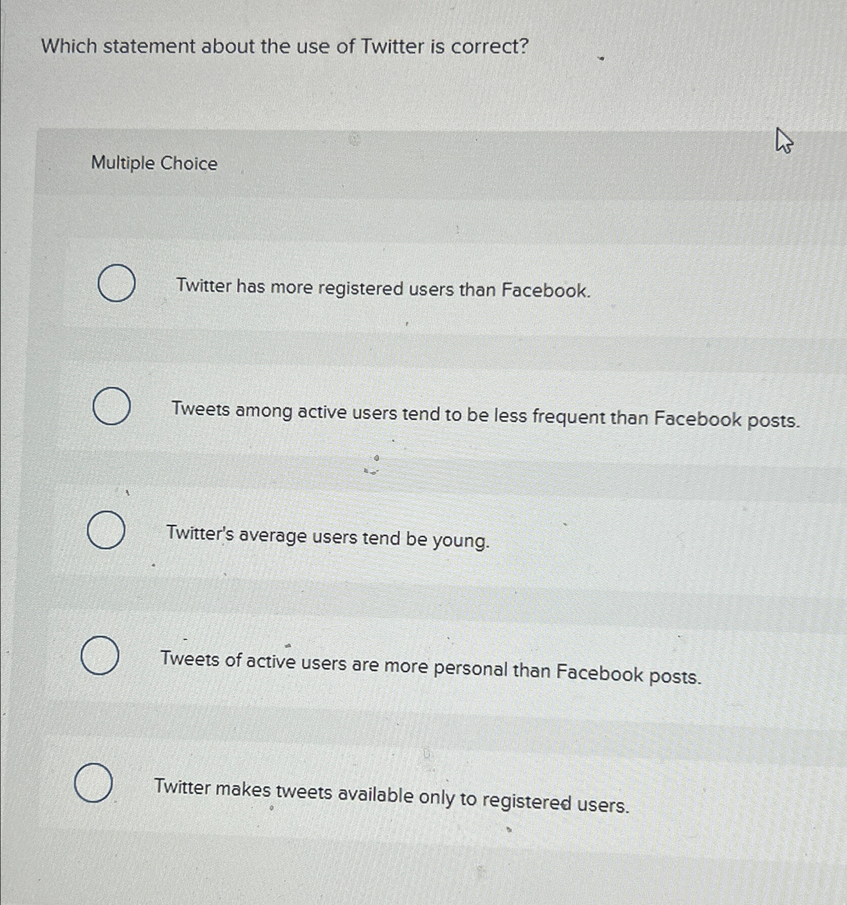  Which statement about the use of Twitter is correct? Multiple Choice
