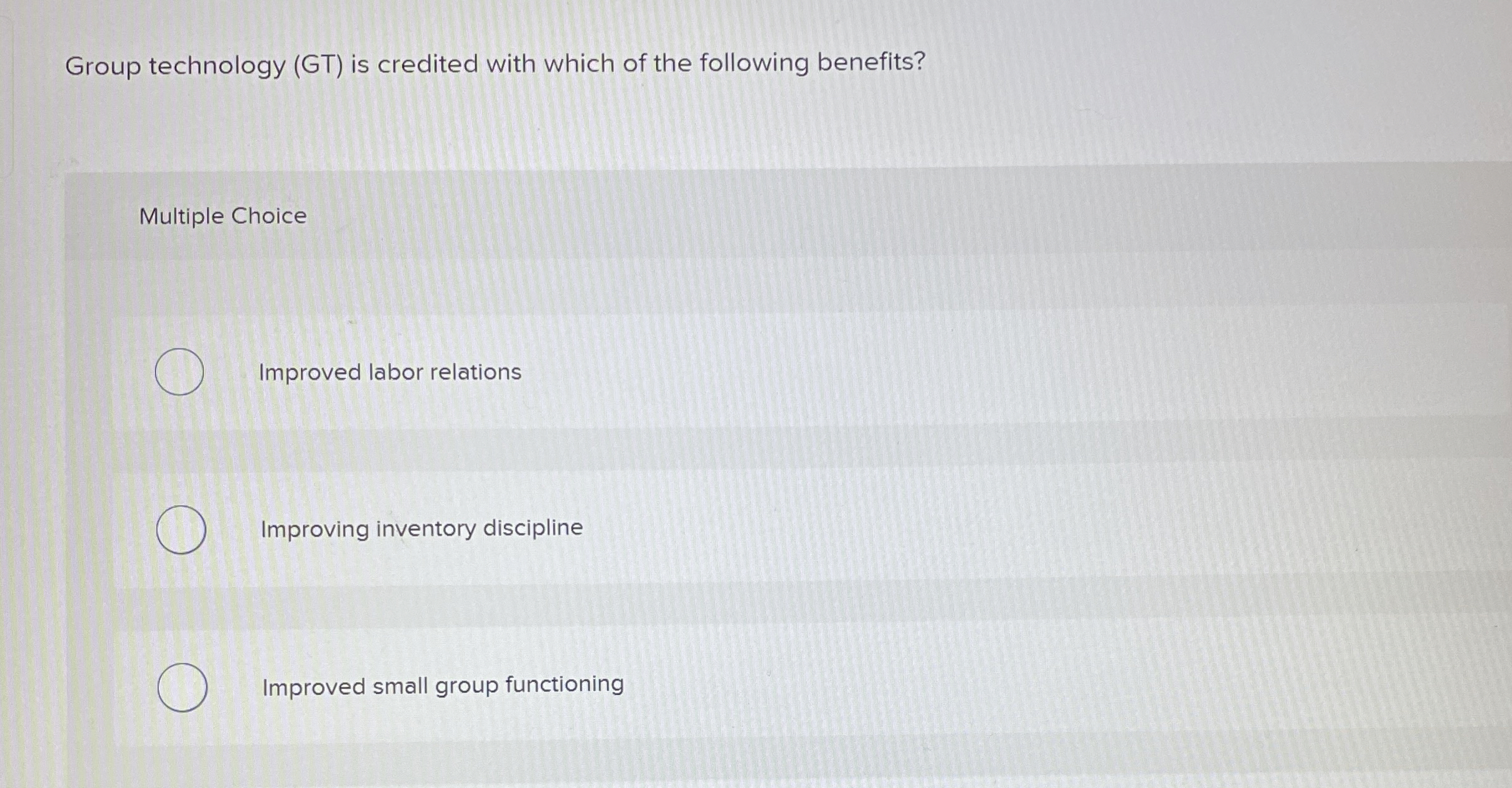  Group technology (GT) is credited with which of the following benefits?