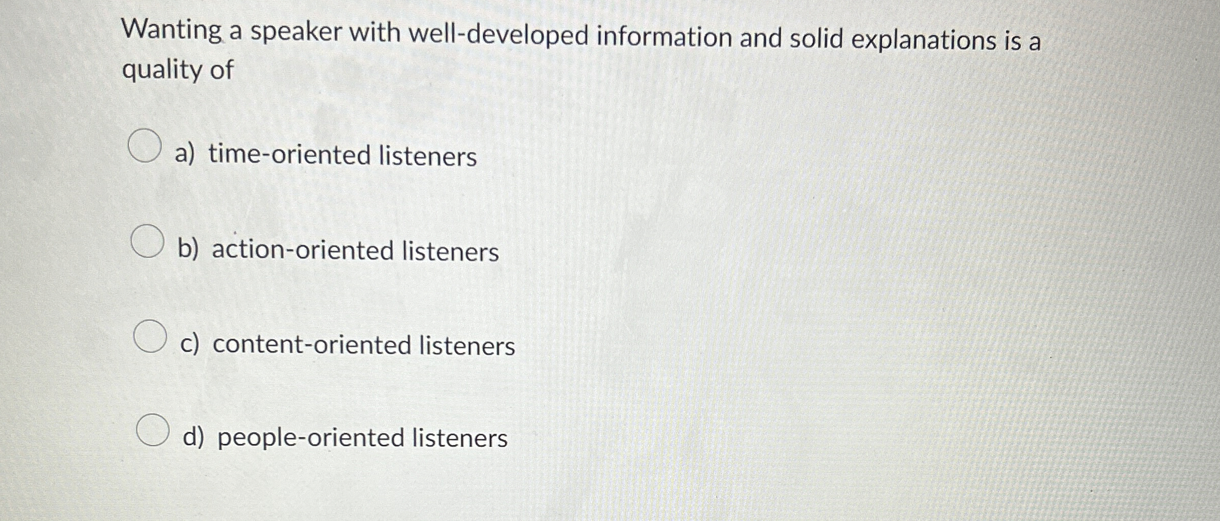  Wanting a speaker with well-developed information and solid explanations is a