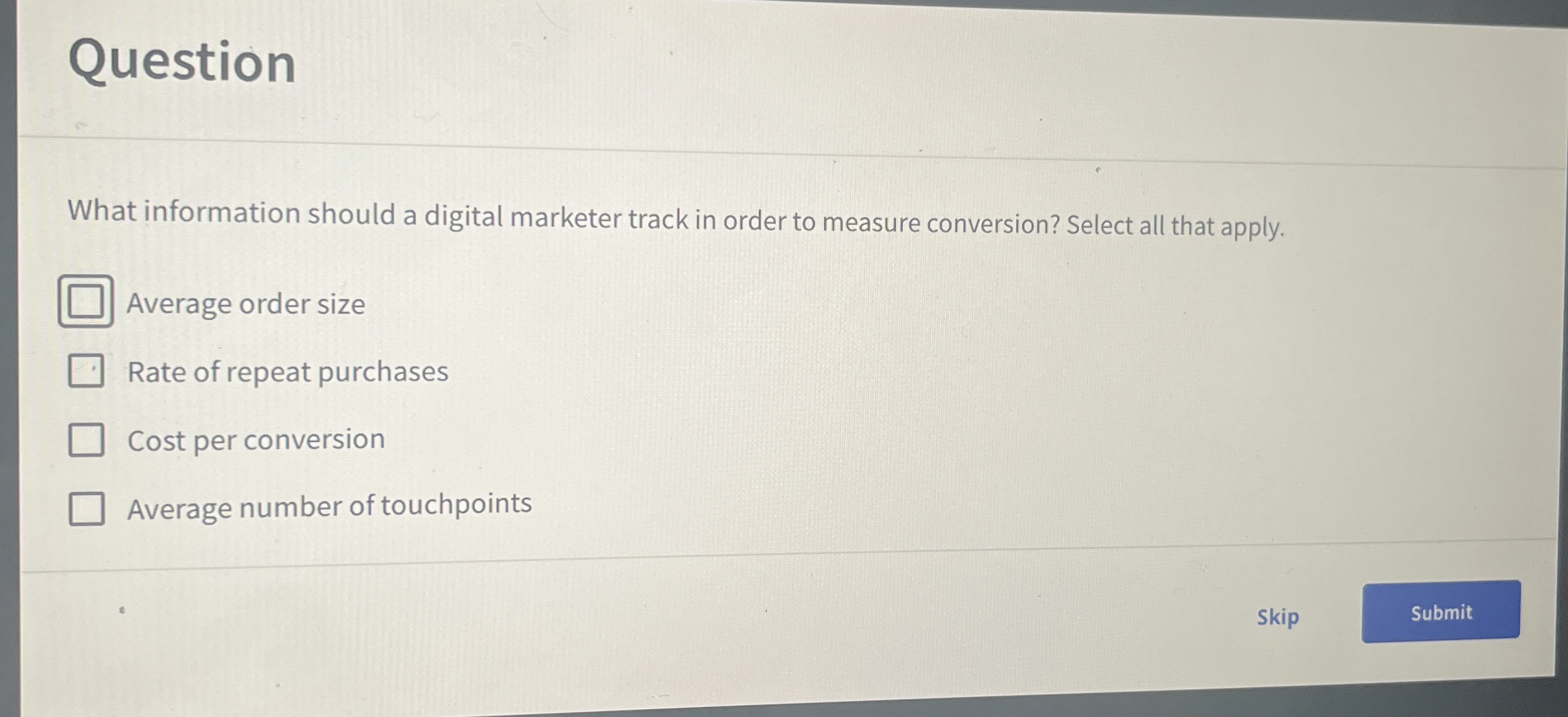  Question What information should a digital marketer track in order to