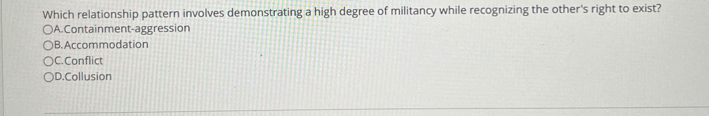  Which relationship pattern involves demonstrating a high degree of militancy while