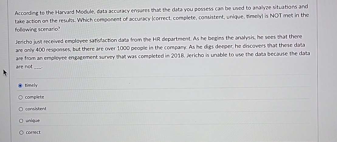  According to the Harvard Module, data accuracy ensures that the data