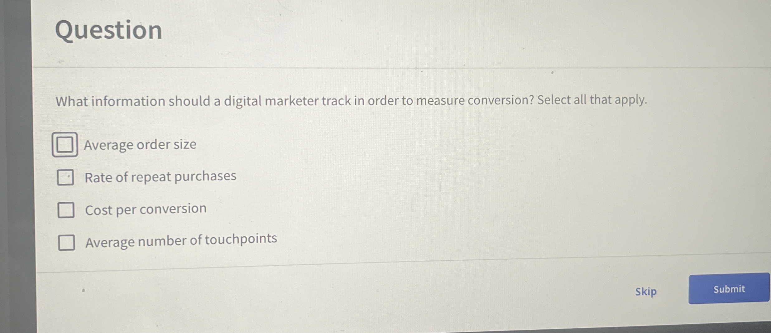  Question What information should a digital marketer track in order to