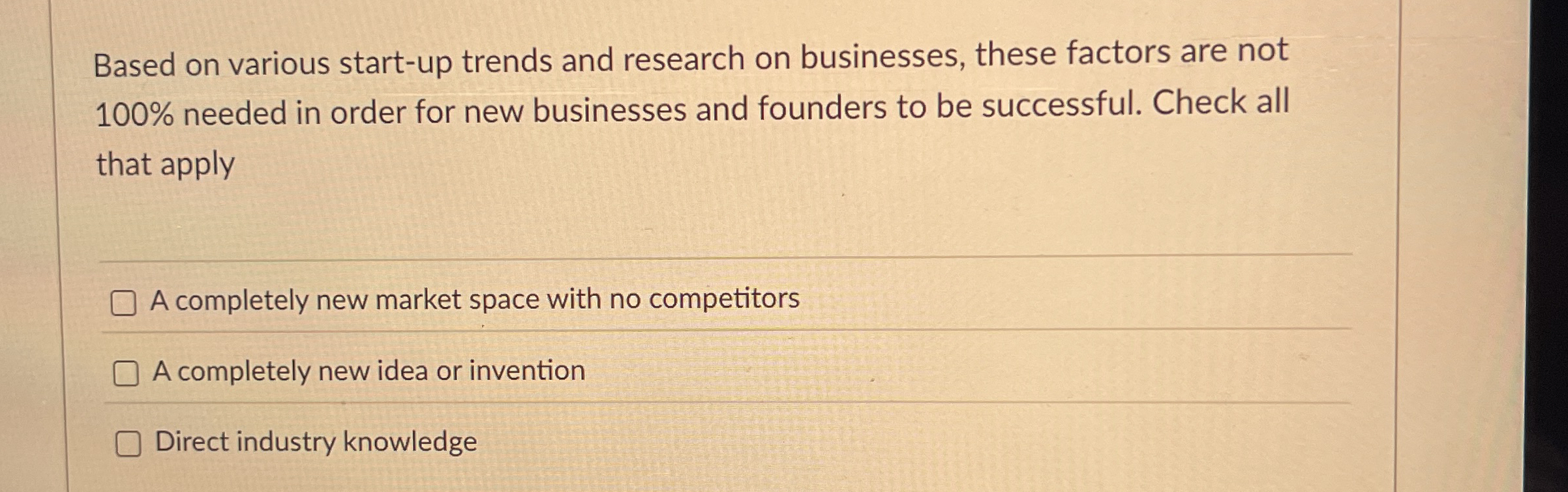  Based on various start-up trends and research on businesses, these factors