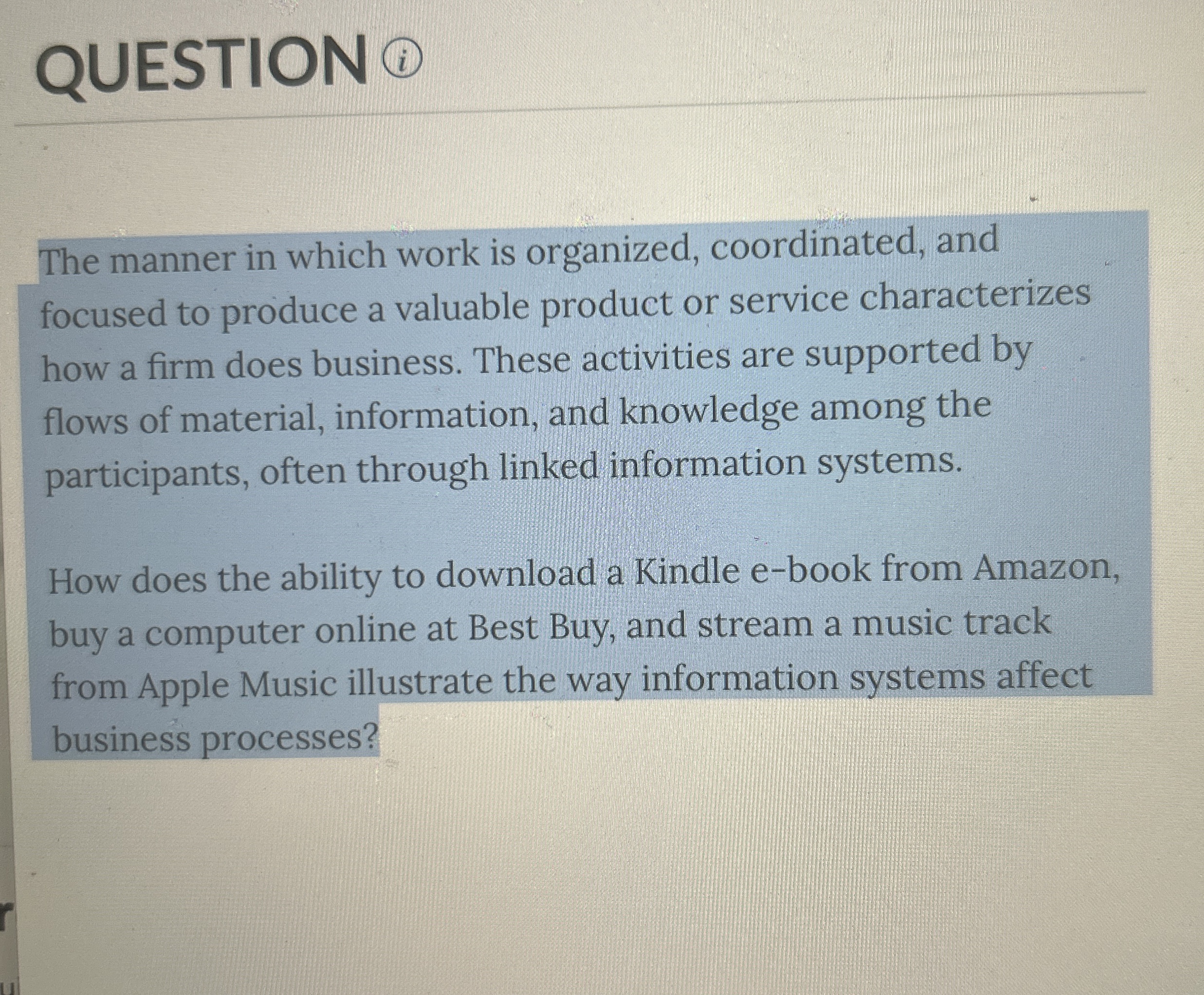  QUESTION (1) The manner in which work is organized, coordinated, and