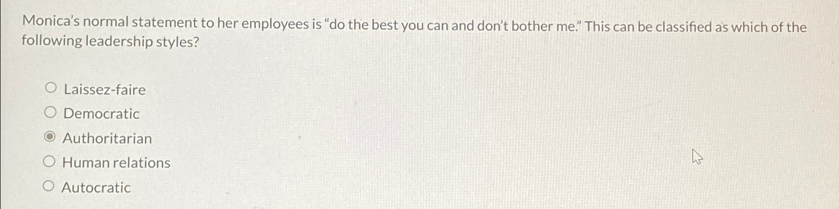  Monica's normal statement to her employees is "do the best you