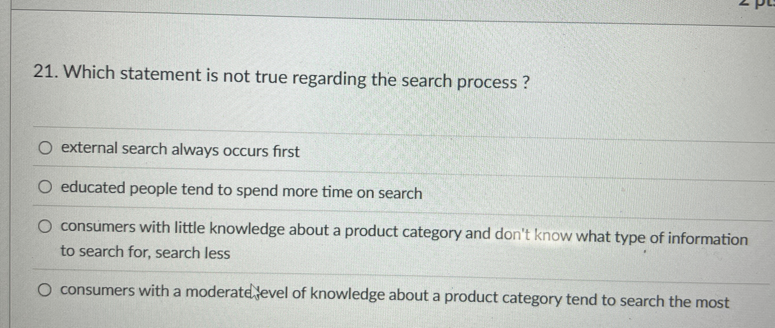  Which statement is not true regarding the search process? external search