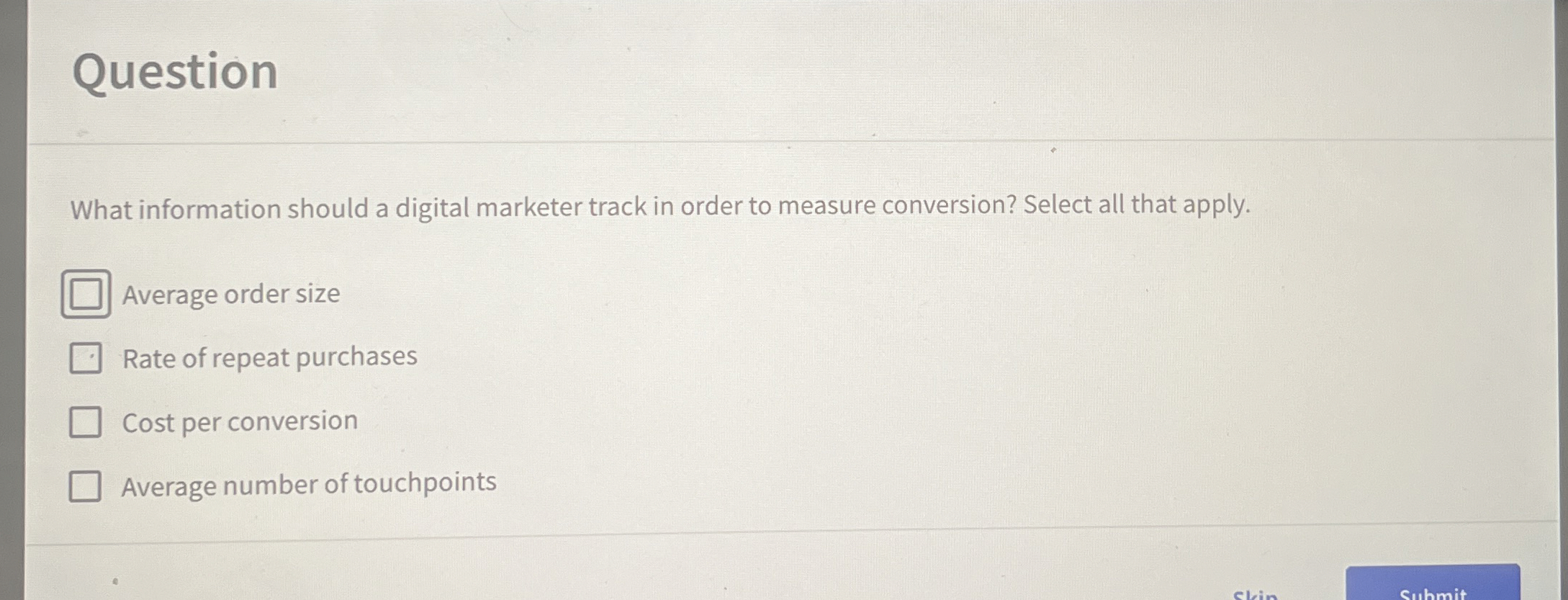  Question What information should a digital marketer track in order to