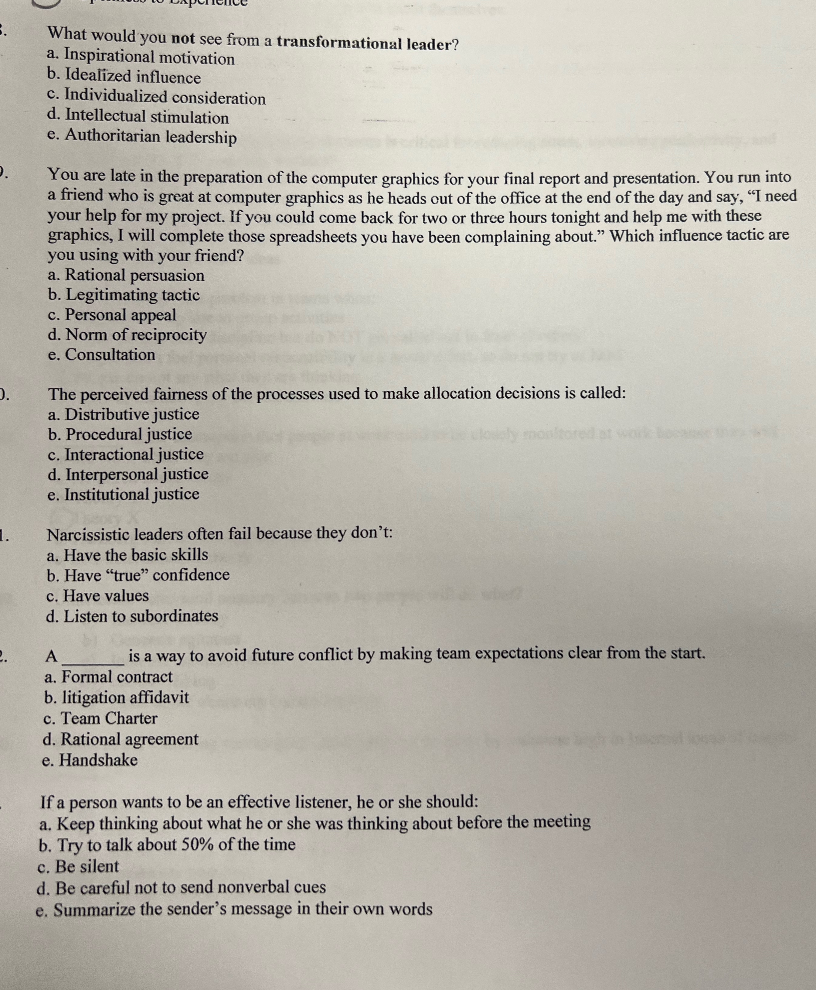  What would you not see from a transformational leader? a. Inspirational