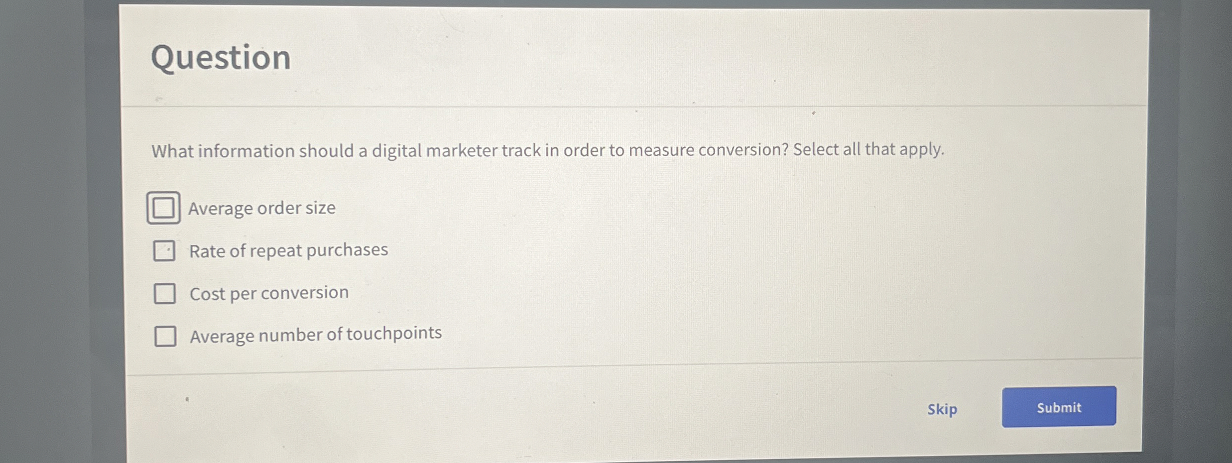  Question What information should a digital marketer track in order to