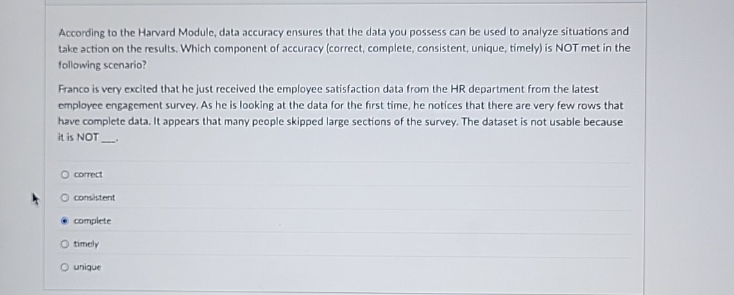  According to the Harvard Module, data accuracy ensures that the data