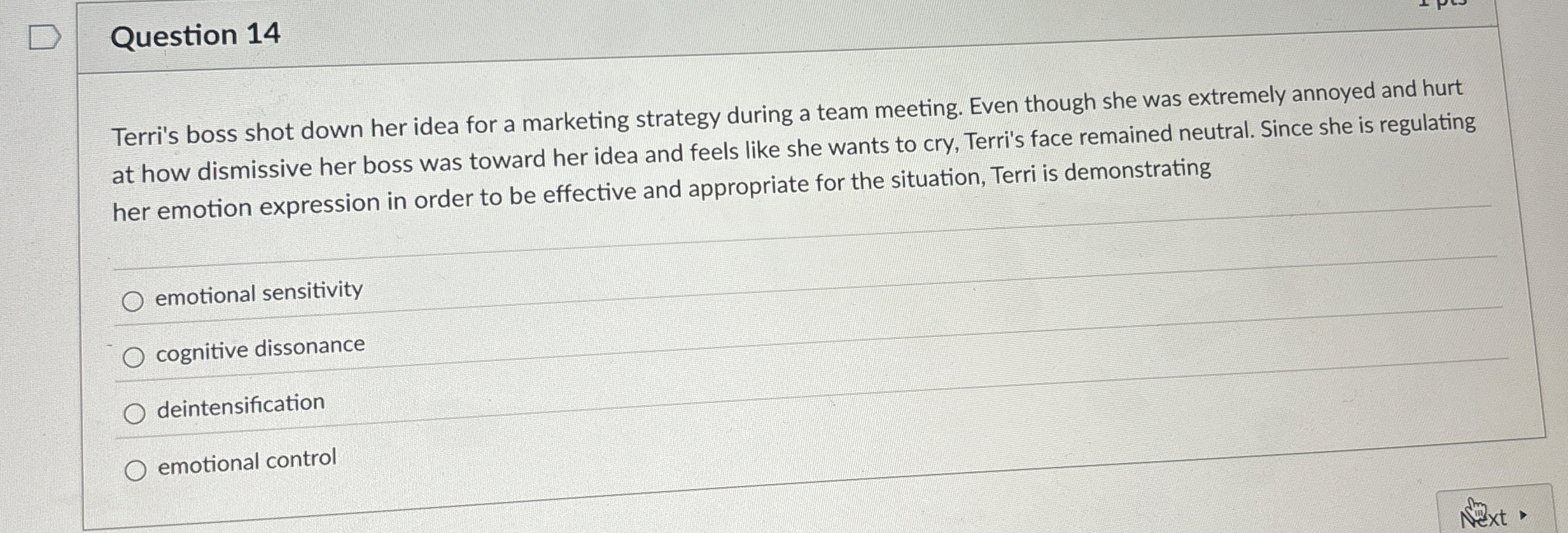  Question 14 Terri's boss shot down her idea for a marketing