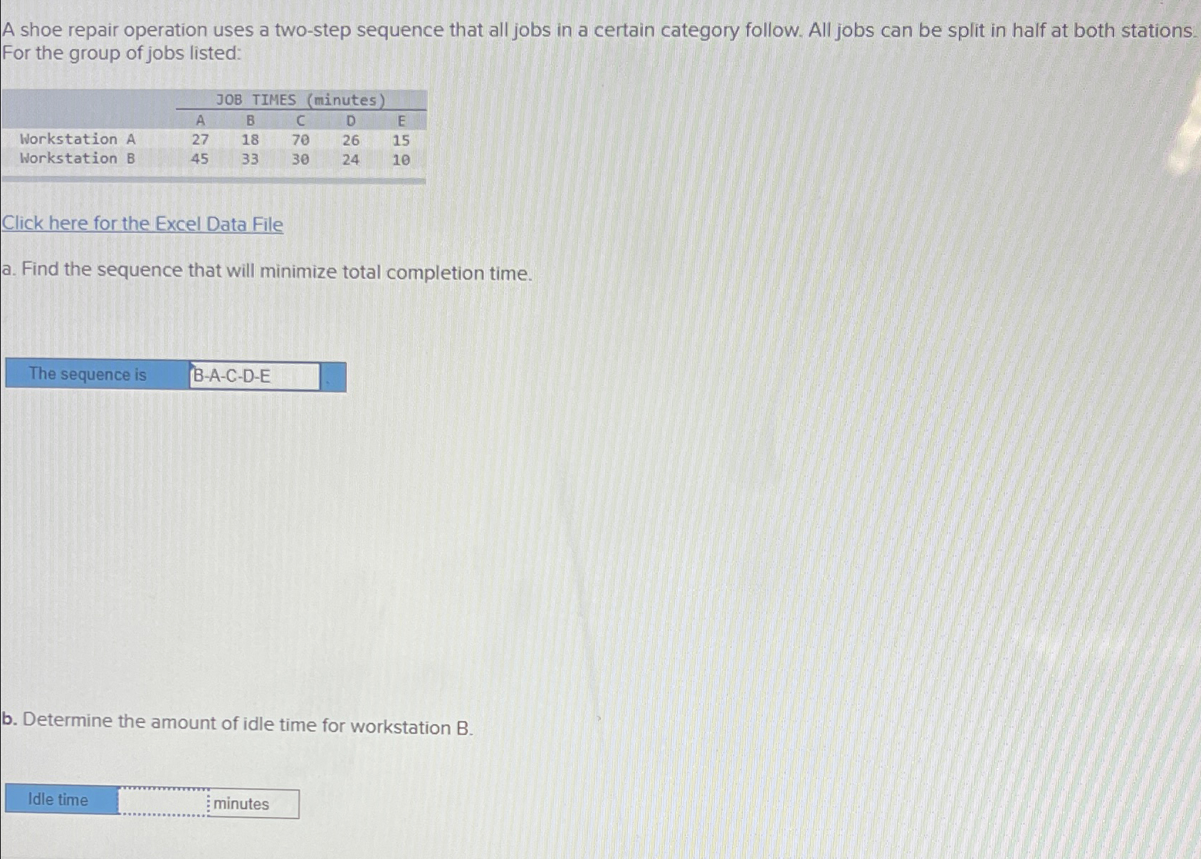  A shoe repair operation uses a two-step sequence that all jobs