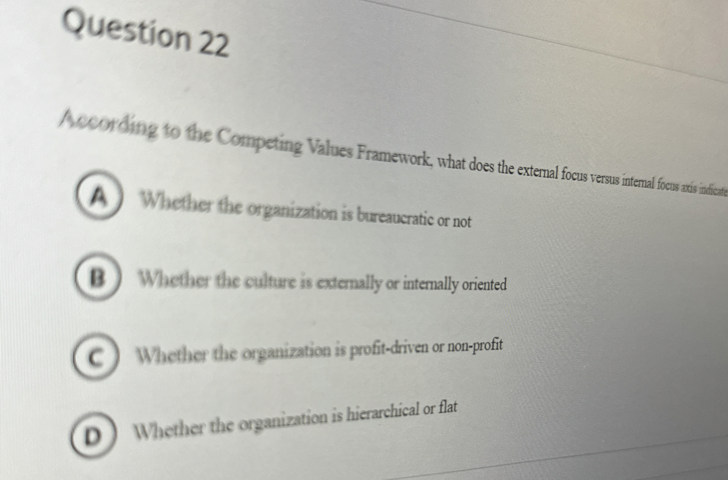  Question 22 According to the Competing Values Framework, what does the