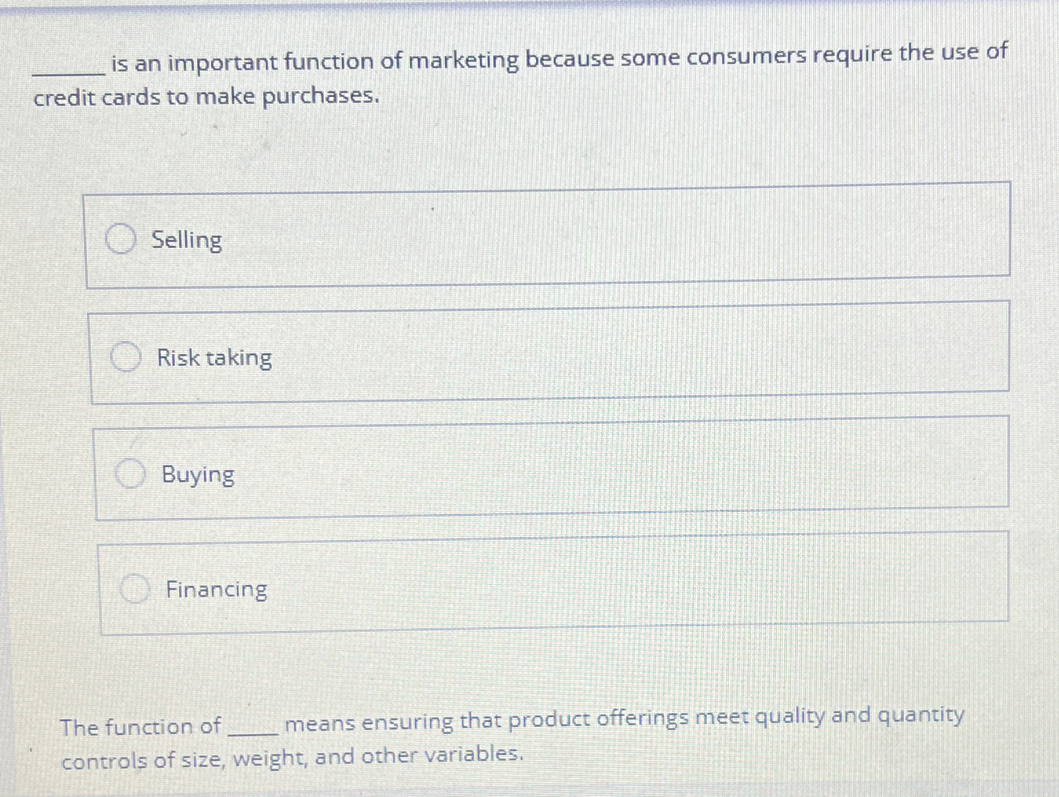  is an important function of marketing because some consumers require the