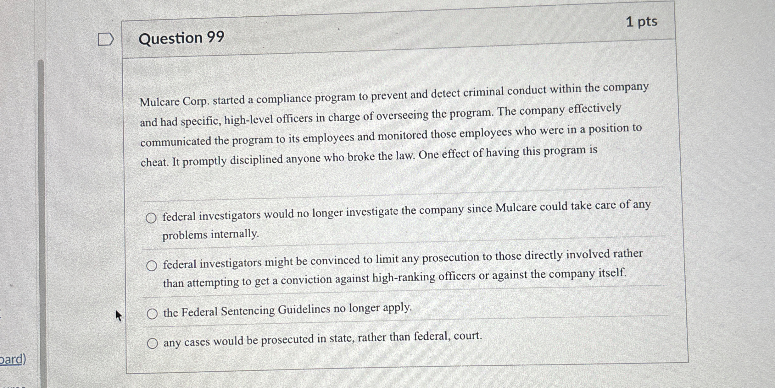 Question 99 Mulcare Corp. started a compliance program to prevent and